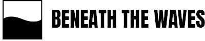 beneath the waves