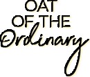 Oat Of The Ordinary
