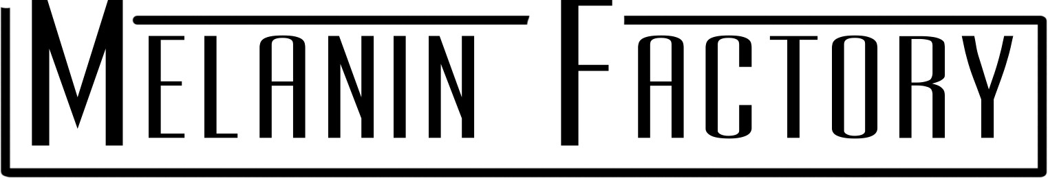 Melanin Factory