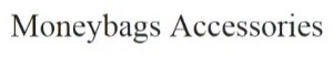 Moneybags Accessories