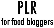 Plr For Food Bloggers