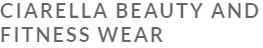 CiarElla Beauty And Fitness Wear