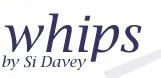 Si Davey Whips