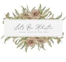 Let's Be Holistic Herbal Medicine and More