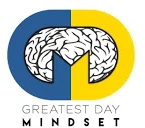 Greatest Day Mindset