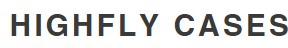 Highfly Cases