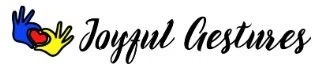 Joyful Gestures