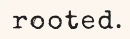 Rooted Shop