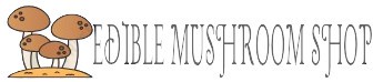 edible mushroom shop