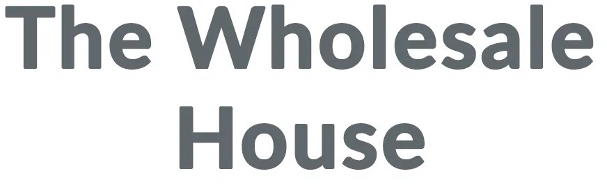 The Wholesale House