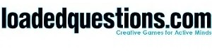 Loaded Questions