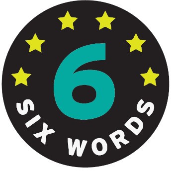 six word memoirs