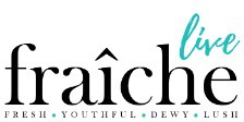 Live Fraiche