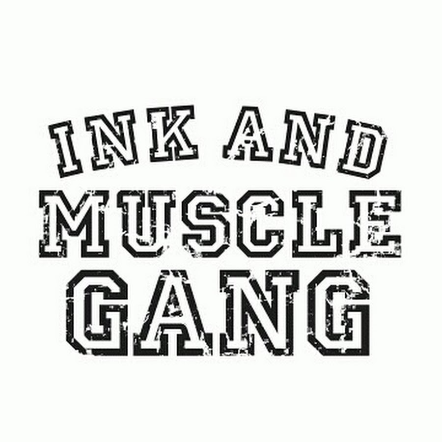 Ink And Muscle Gang