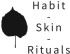 Habit Skin Rituals