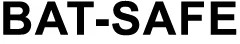 Bat-Safe