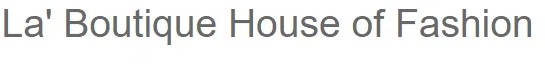 La' Boutique House of Fashion