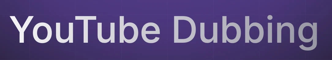 Youtube Dubbing