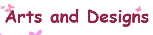 Arts and Designs