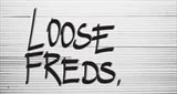 Loose Freds