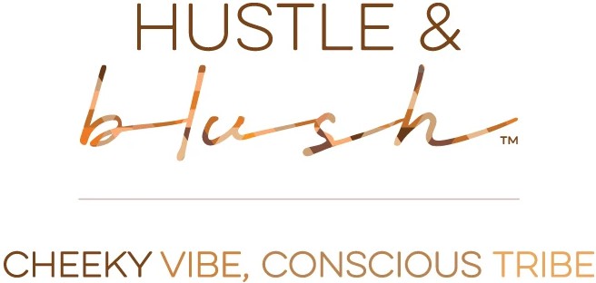 Hustle and Blush