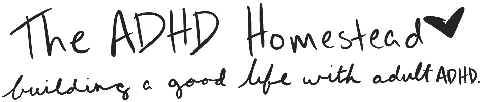 The ADHD Homestead