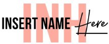 Insert Name Here