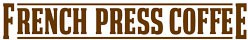 French Press Coffee