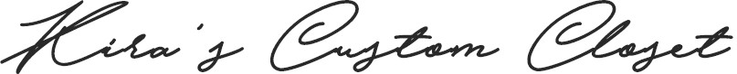 KIRA’S CUSTOM CLOSET