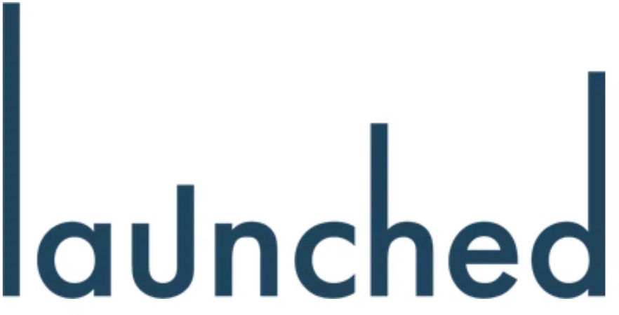 Launched