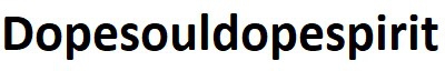 Dopesouldopespirit