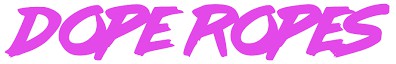 Dope Ropes