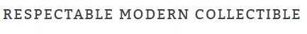 Respectable Modern Collectible