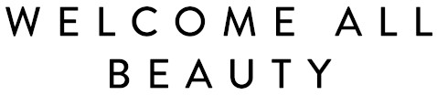 Welcome All Beauty