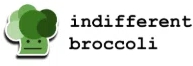 Indifferent Broccoli