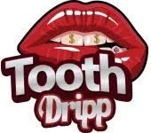 Tooth Dripp