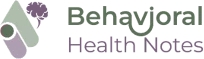 Behavioral Health Notes