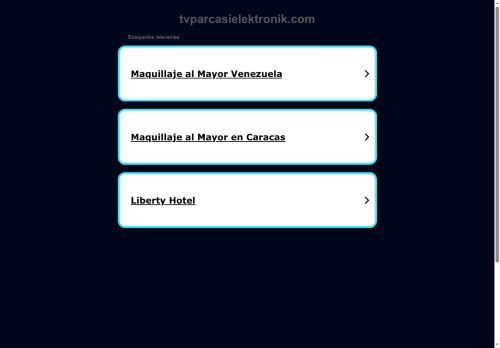 tvparcasielektronik.com capture - 2025-06-14 01:40:09