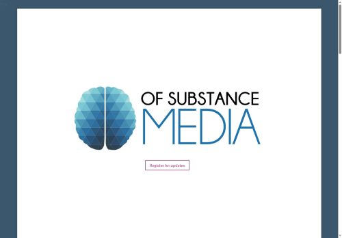 ofsubstancemedia.technology capture - 2025-07-17 13:12:35