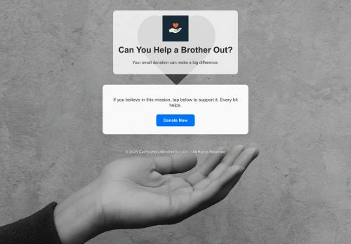 canyouhelpabrotherout.com capture - 2025-07-31 22:34:50