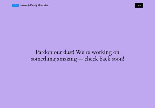 heavenlyfamilyministries.com capture - 2025-08-13 15:49:36