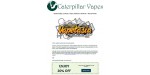 Caterpillar Vapes discount code