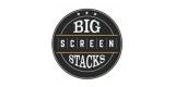 Big Screen Stacks