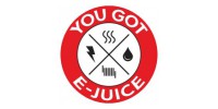 You Got E-Juice
