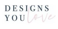Designs You Love