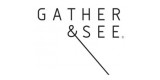 Gather & See