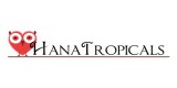Hana Tropicals