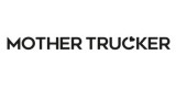 Mother Trucker