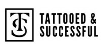 Tattooed & Successful