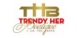 Trendy Her Boutique